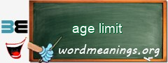 WordMeaning blackboard for age limit